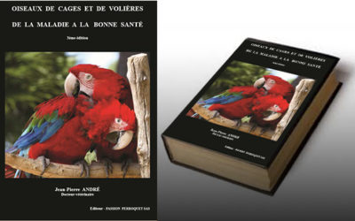 Le livre du Docteur vétérinaire, Jean-Pierre André : Oiseaux de cage et de volières, de la maladie à la bonne santé